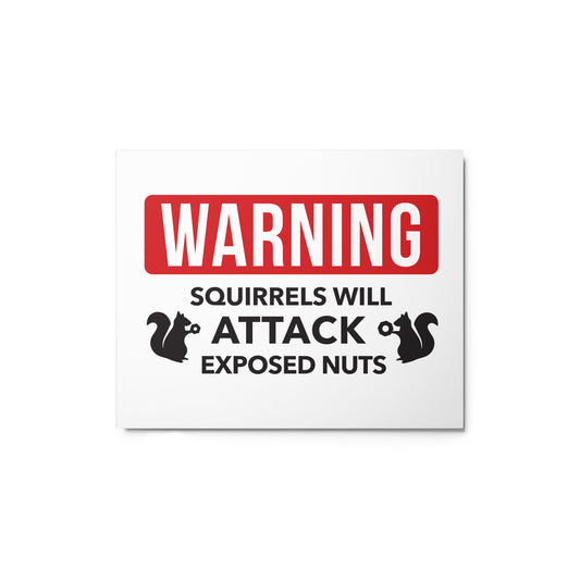 Warning Squirrels Metal print